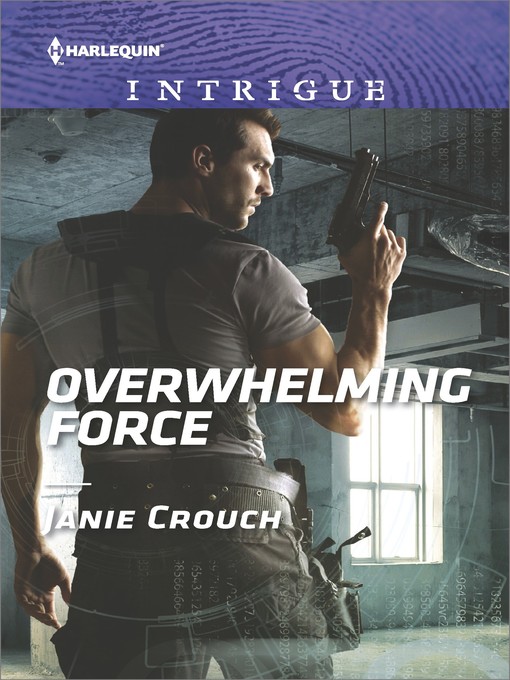 Title details for Overwhelming Force by Janie Crouch - Available